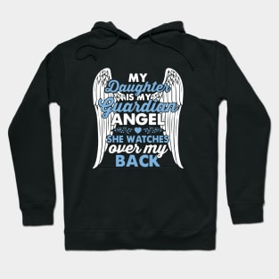 My Daughter Guardian Angel She Watches Over My Back Daughter Hoodie
